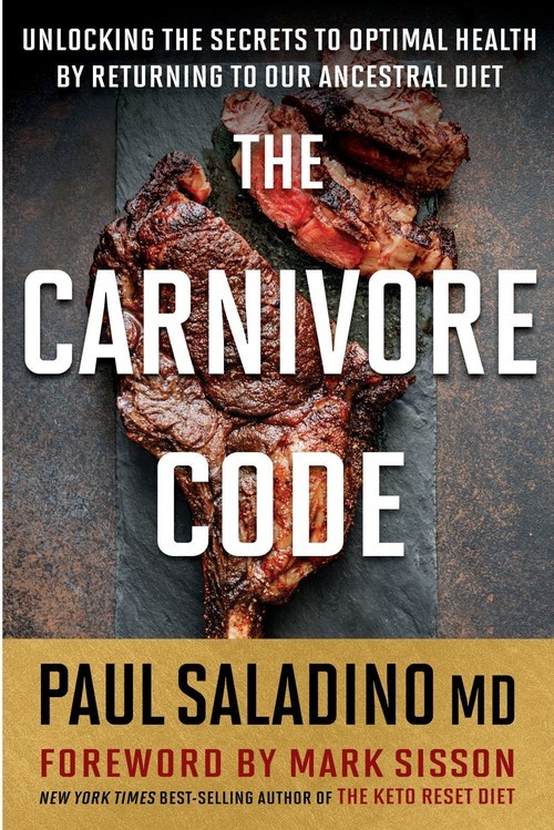 The Carnivore Code: Unlocking the Sec…, Paul Saladino