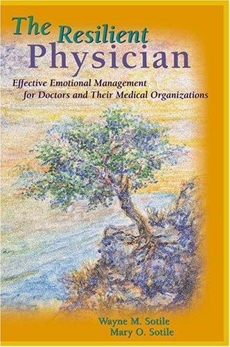 The Resilient Physician: Effective Emotion- Sotile PhD, 9781579472436, paperback