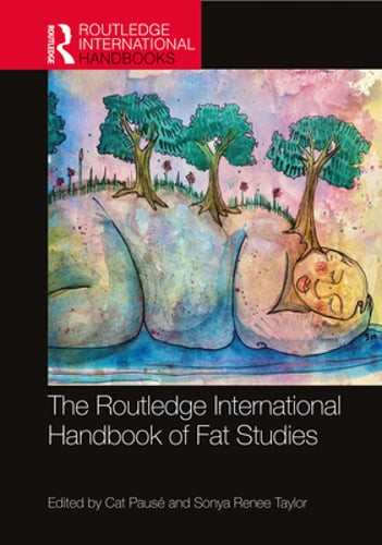 The Routledge International Handbook of Fat Studies by Cat Pausé: Used