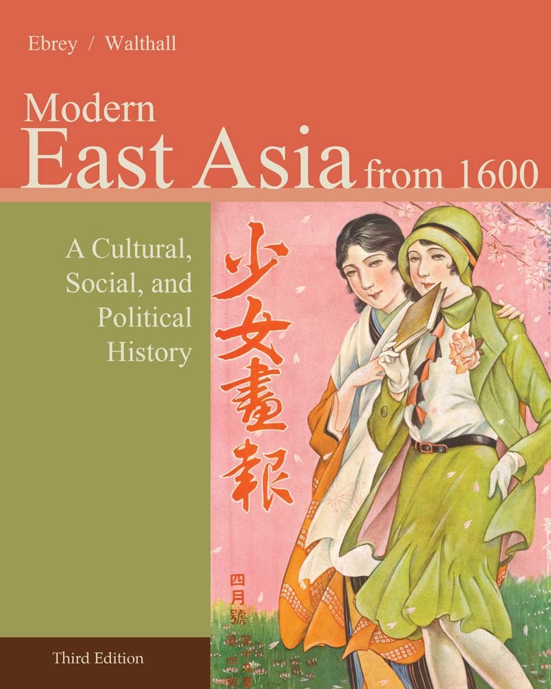 Modern East Asia from 1600: A Cultural, Social, and Political History, Vol. …
