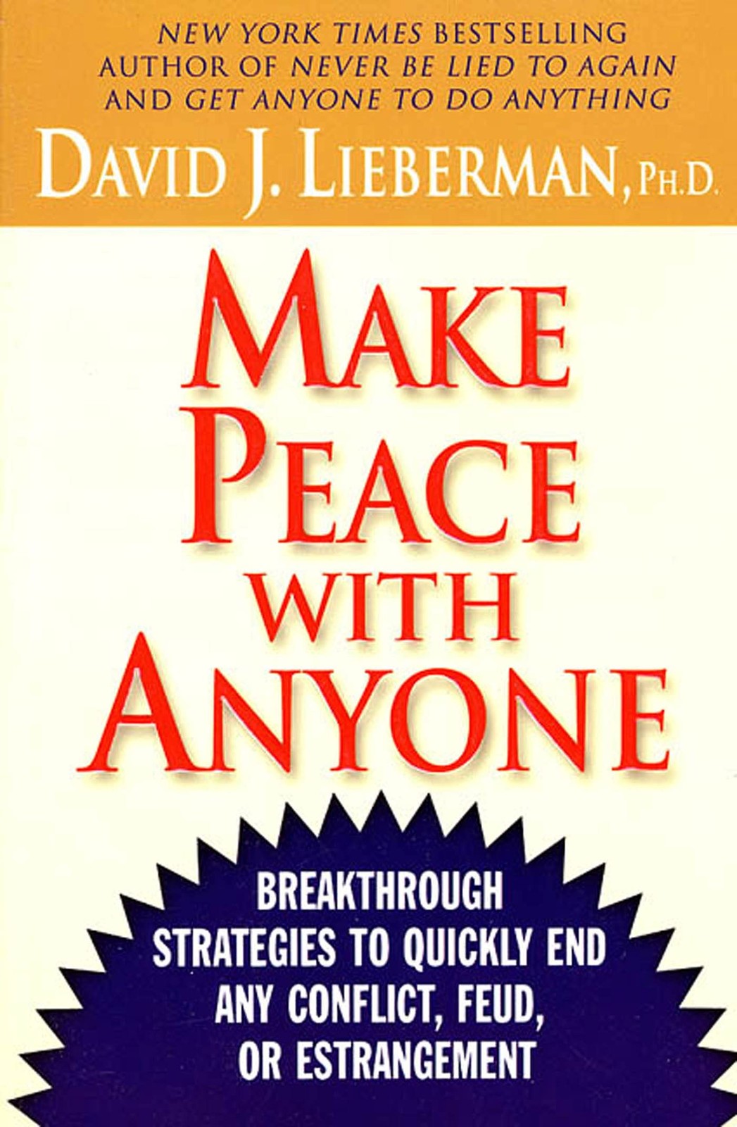 Make Peace With Anyone: Breakthrough Strategies to Quickly End Any Conflict,…
