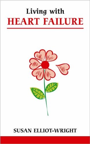 Living with Heart Failure by Elliot-Wright, Susan Paperback / softback Book The
