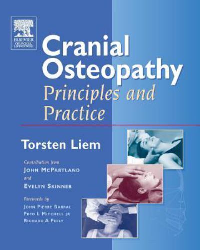 Cranial Osteopathy : Principles and Practice, Hardcover by Liem, Torsten; McP…