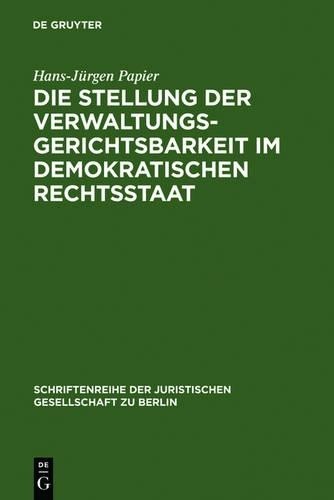 Hans-Jürgen Pap Die Stellung der Verwaltungsgerichtsbarkeit im demokr (Hardback)