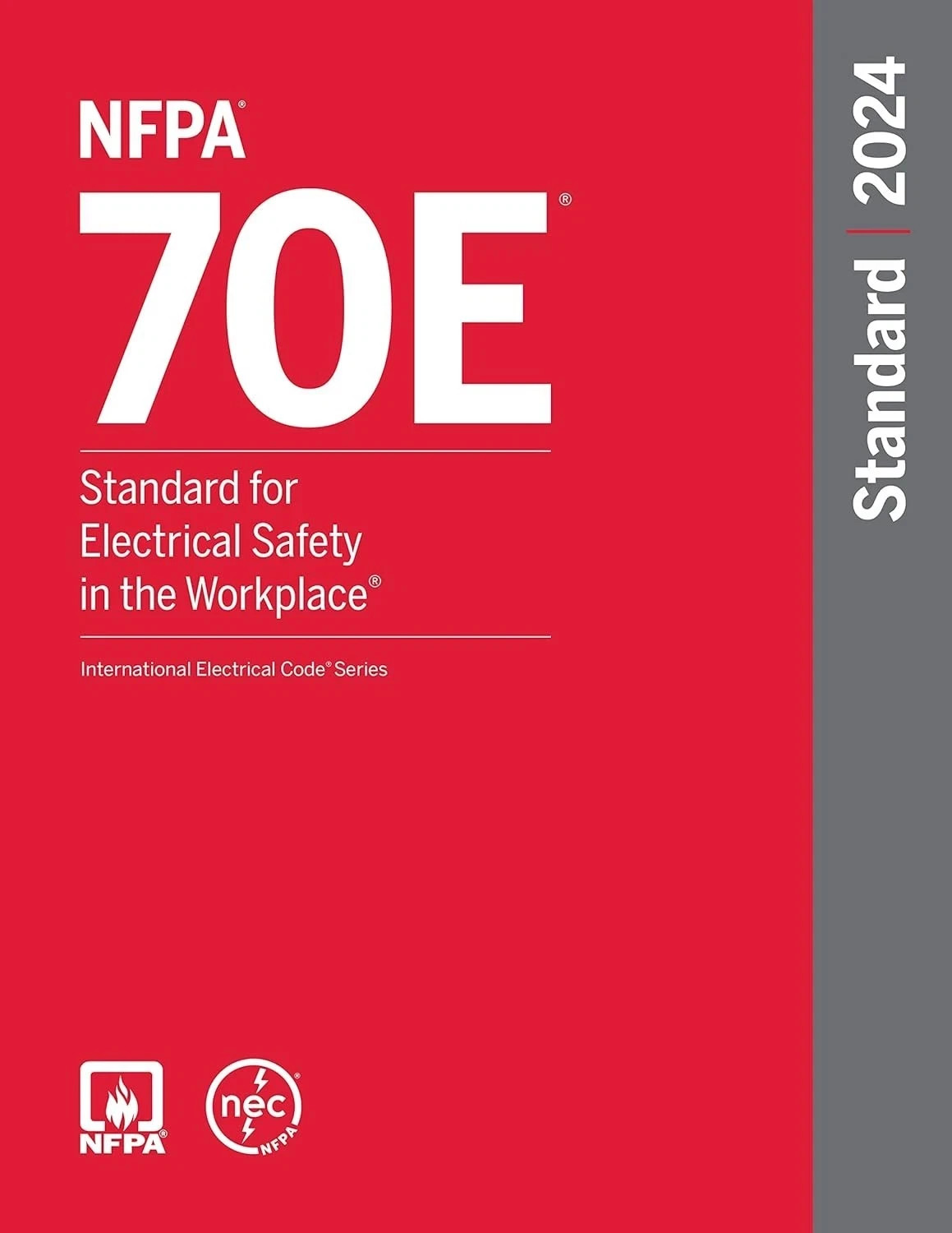 NFPA 70E, Standard for Electrical Safety in the Workplace, 2024 Edition Perfect