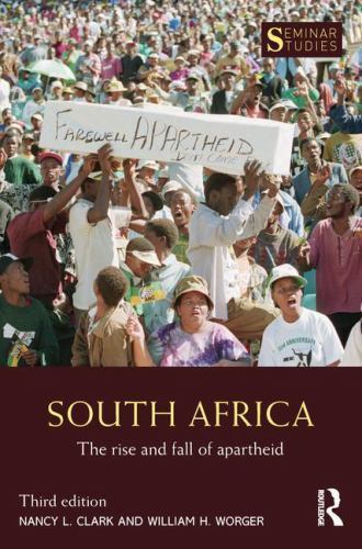 South Africa: The Rise and Fall of Apartheid (Seminar Studies) by Clark, Nancy