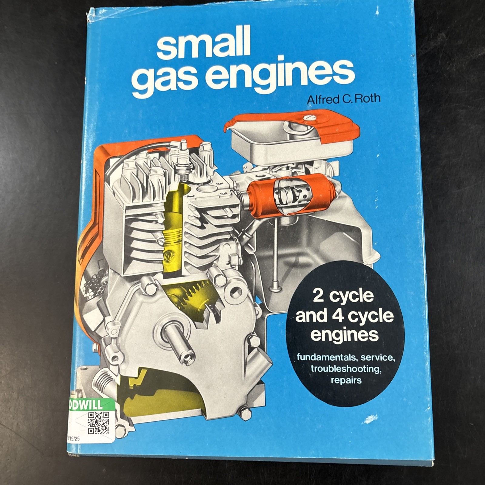 Small Gas Engines Book HC Alfred C. Roth Goodheart-Willcox 1981