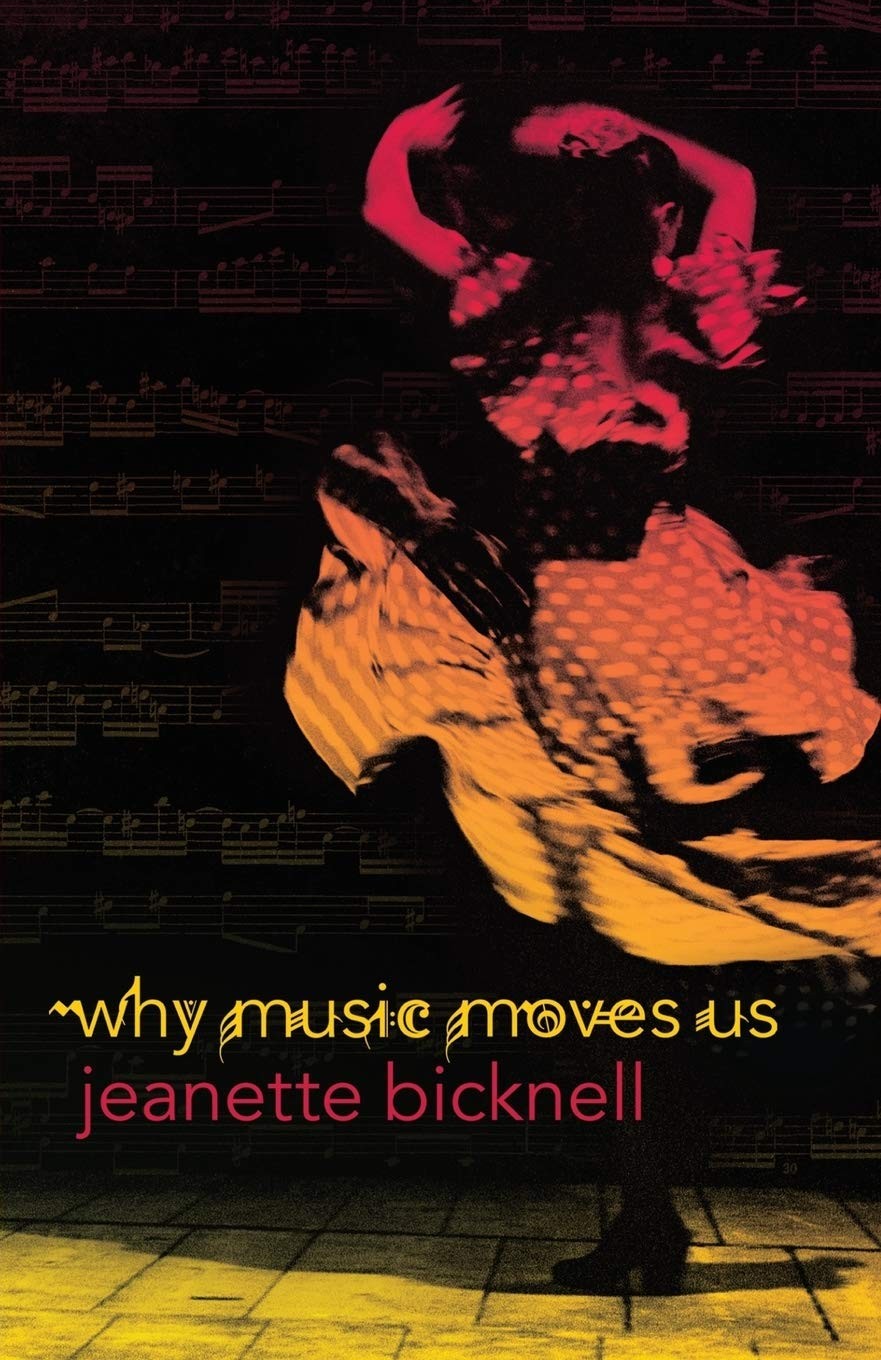 Why Music Moves Us – paperback Bicknell, J.