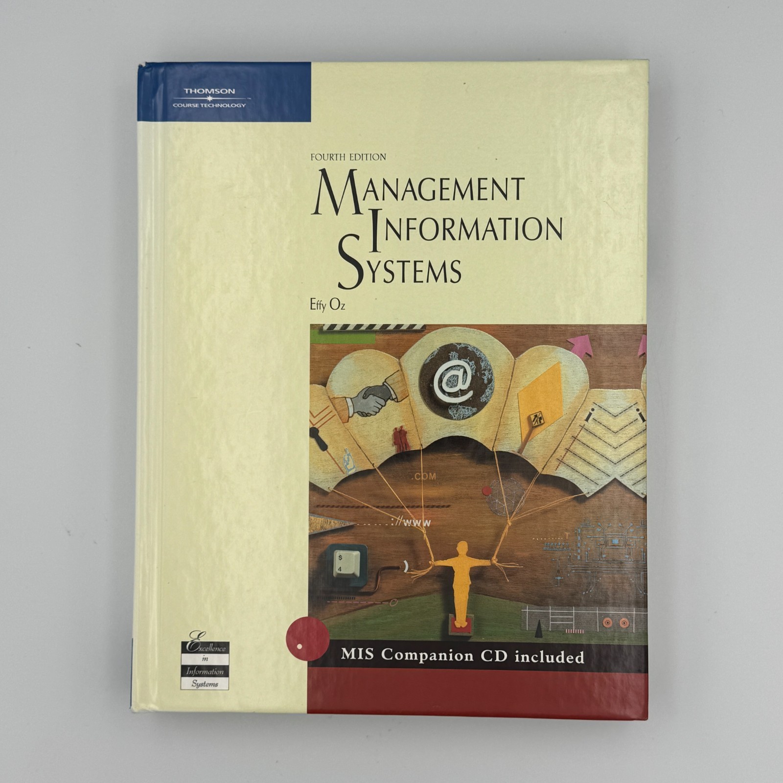 Management Information Systems by Effy Oz Fourth Edition Hardcover + CD VGC