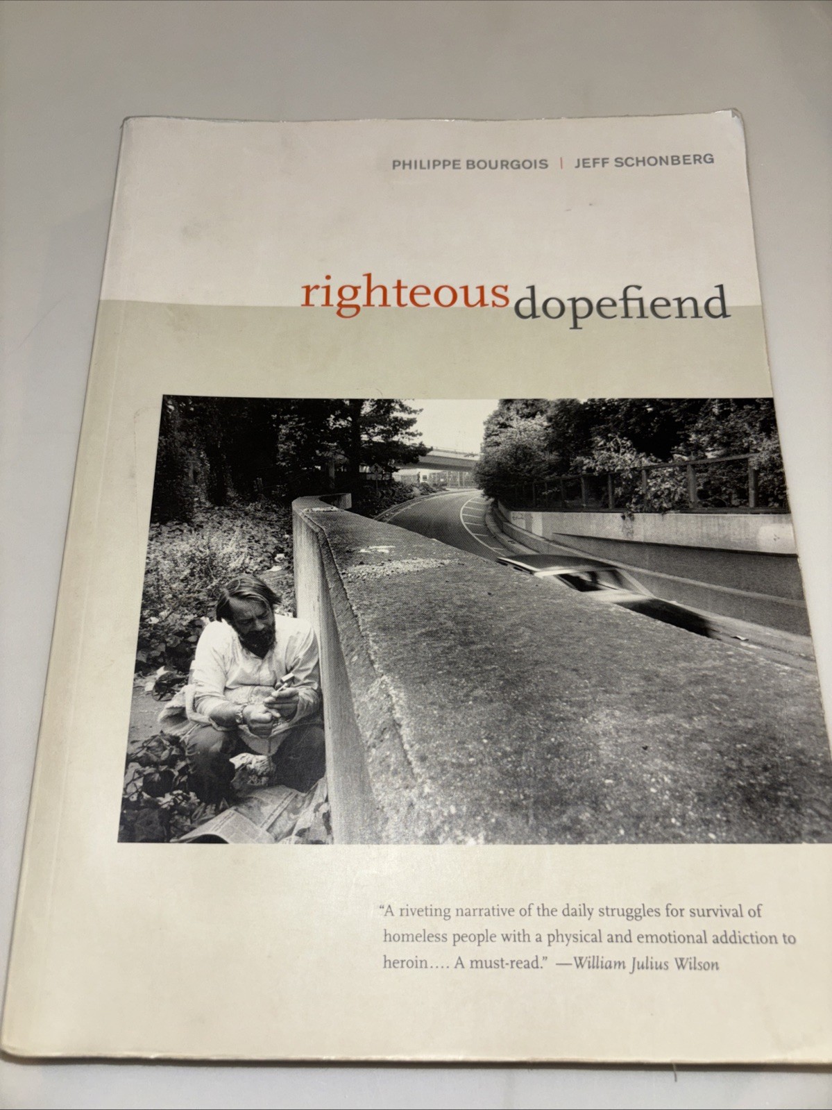 Righteous Dopefiend: Philippe Bourgois, Jeff Schonberg-SC-2009-Drug Addiction