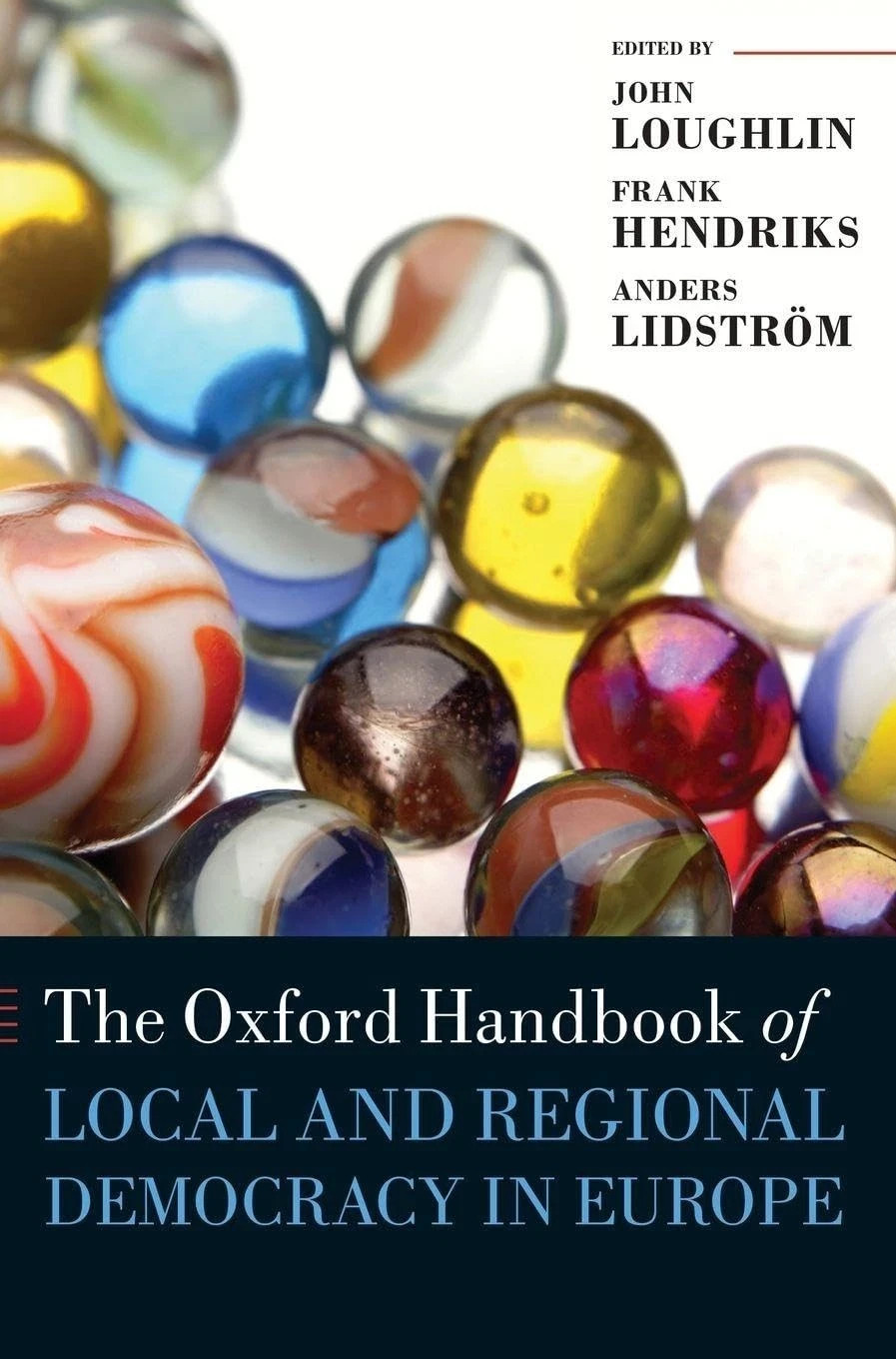 Oxford Handbooks Ser.: Oxford Handbook of Local and Regional Democracy in Europe