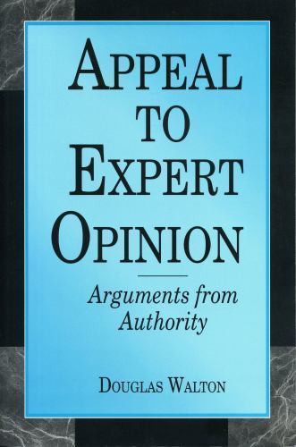 Appeal to Expert Opinion: Arguments from Authority by