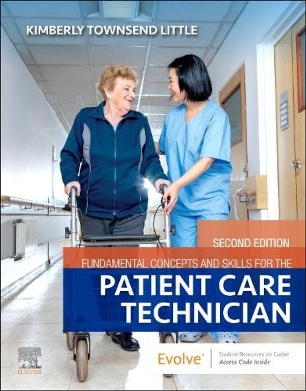 Fundamental Concepts and Skills for the Patient Care Technician by Kimberly Town