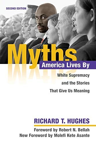 Myths America Lives By: White Supr… by Hughes, Richard T. Paperback / softback