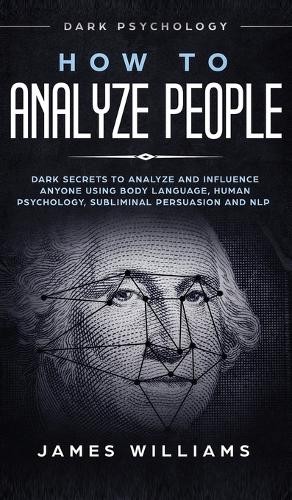 James W Williams How to Analyze People (Hardback)