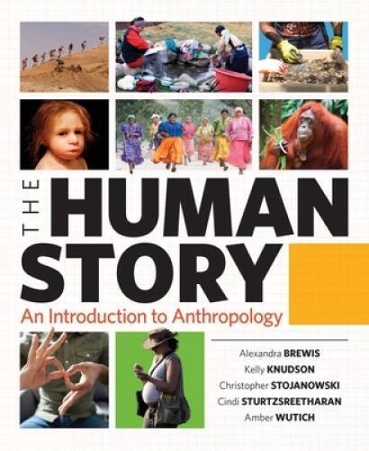 The Human Story: An Introduction to Anthropology – Paperback – VERY GOOD