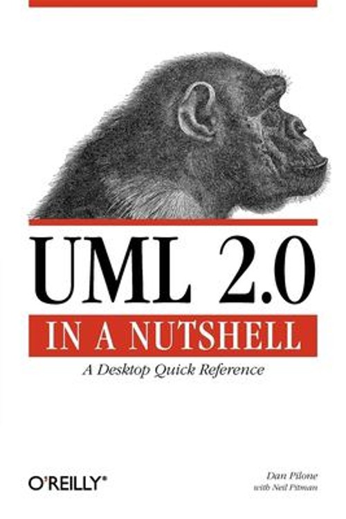 UML 2. 0 in a Nutshell : A Desktop Quick Reference Dan, Pitman, N