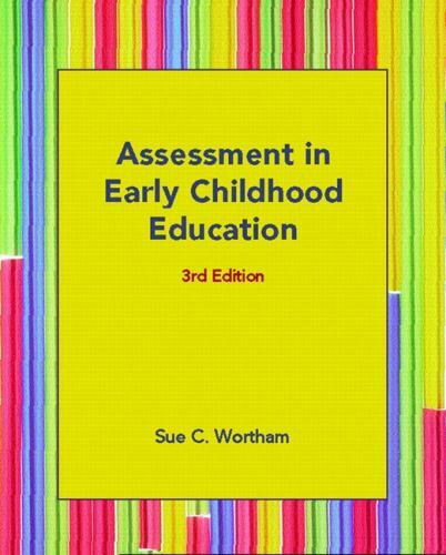 Assessment in Early Childhood Education by Sue C. Wortham (2000, Trade…