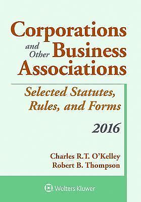 Corporations and Other Business Associations Selected Statutes, Rules, and…