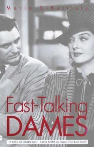 Fast-Talking Dames, Paperback by Dibattista, Maria, Brand New, Free shipping …