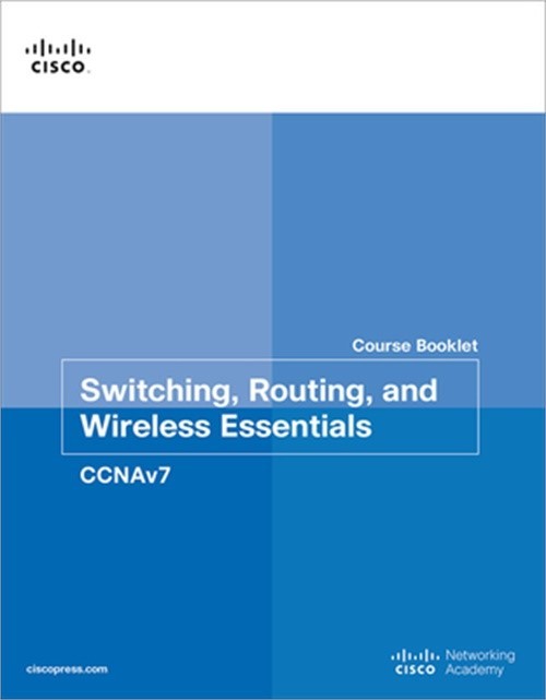 Switching, Routing, and Wireless Essentials Course Booklet (Ccnav7) (Paperback o