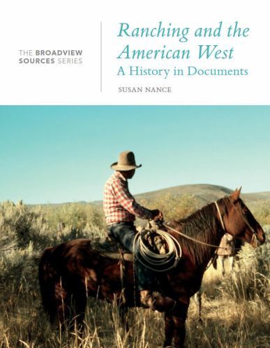 Ranching and the American West : A History in Documents, Paperback by Nance, …