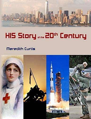 HIS STORY OF THE 20TH CENTURY By Meredith Curtis **BRAND NEW**