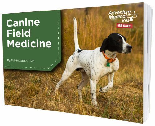 Canine Field Medicine: First Aid for Your Active Dog by Gustafson, Sid