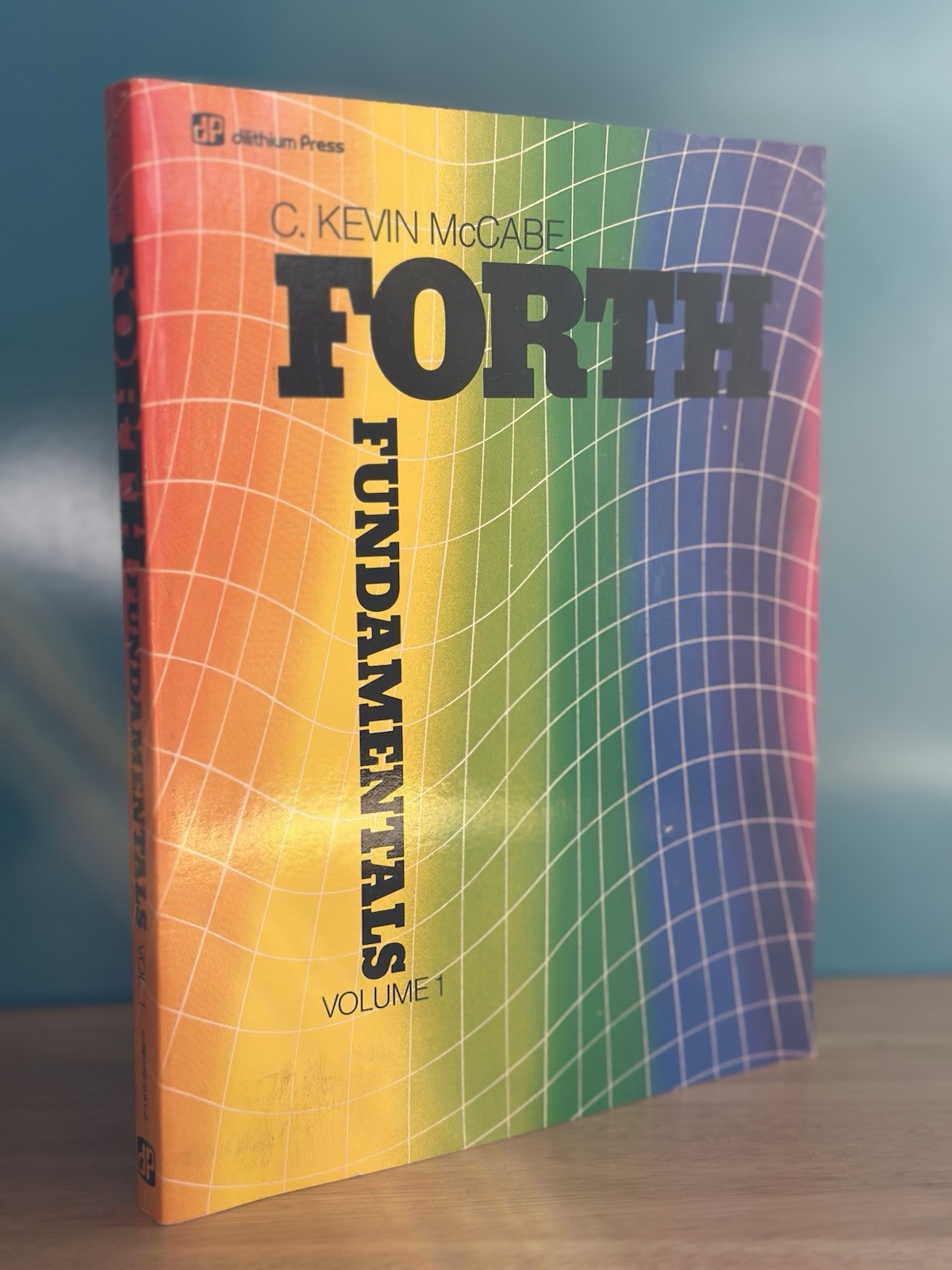 FORTH fundamentals (1st Ed) by C. Kevin McCabe