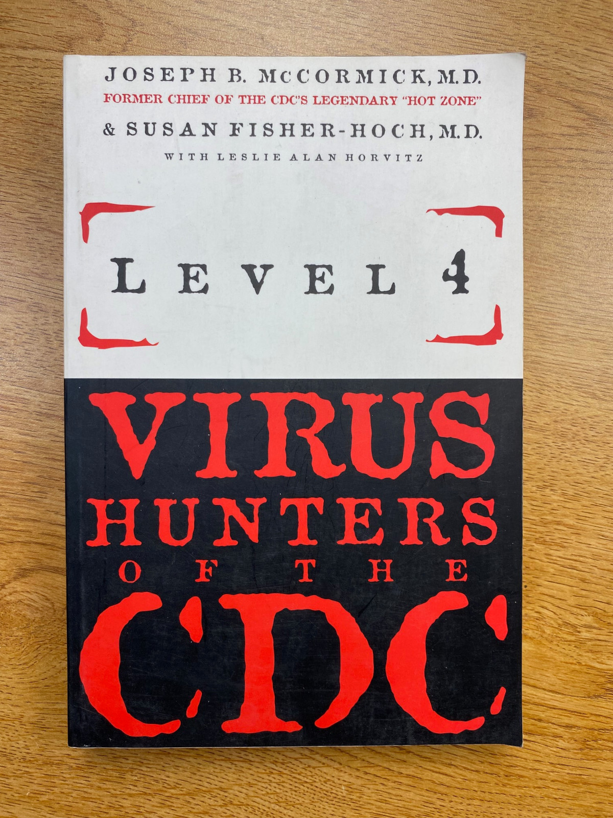 Level 4: Virus Hunters of the CDC by Joseph McCormick MD
