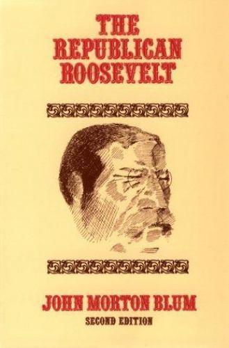 Republican Roosevelt, Paperback by Blum, John Morton, Used Good Condition, Fr…