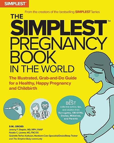 The Simplest Pregnancy Book in the World: The Illustrated, Grab-and-Do Guide…