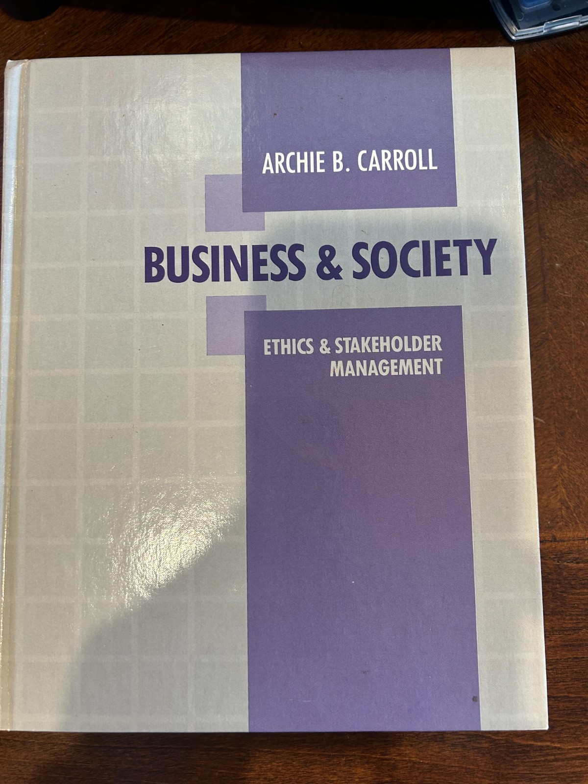 Business & Society Ethics & Stakeholder Management Archie Carroll 1989