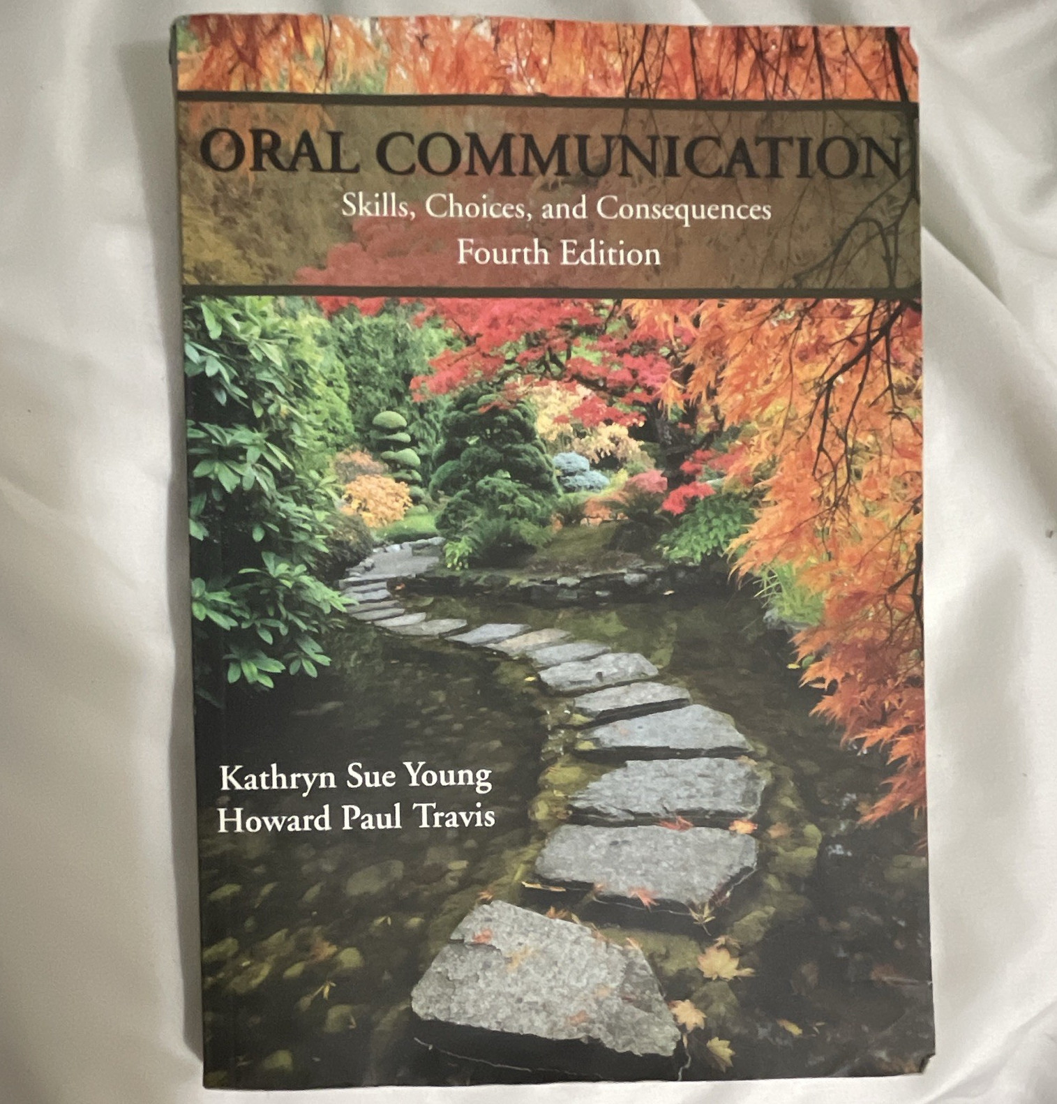 Oral Communication: Skills, Choices, and Consequences 4th Ed PB 2004