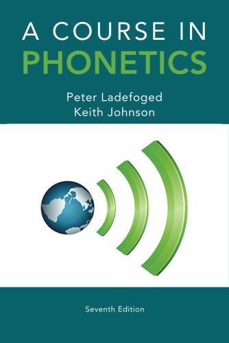 A Course in Phonetics by