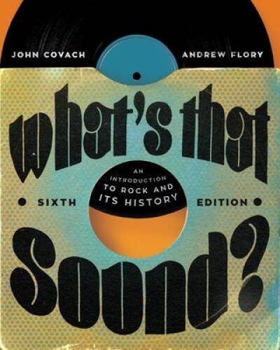 Whats that Sound: An Introduction to Rock and Its History – Paperback – GOOD
