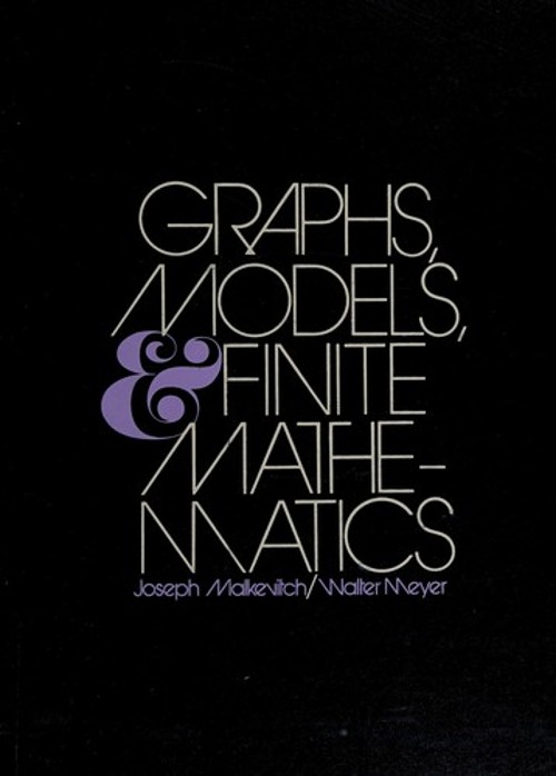 Graphs, Models and Finite Mathematics Joseph, Meyer, Walter J. Ma