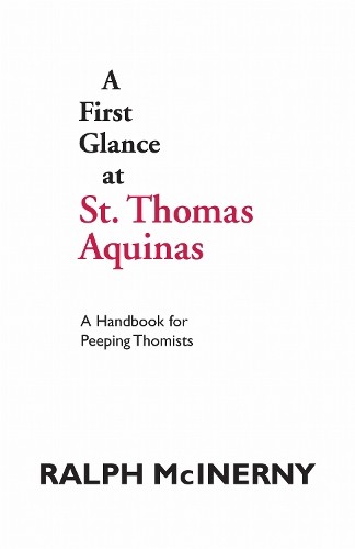 Ralph McInerny A First Glance at St. Thomas Aquinas (Hardback) (UK IMPORT)
