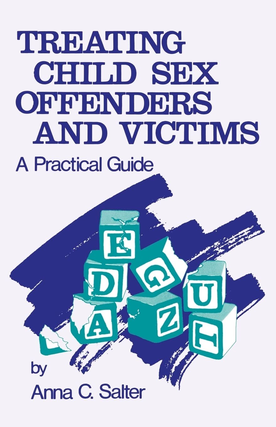 Treating Child Sex Offenders and Victims: A Practical Guide by Anna C. Salter