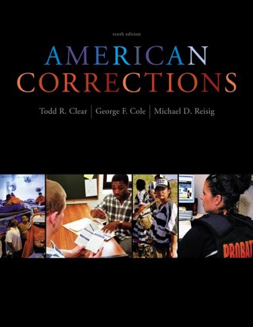American Corrections Todd R., Cole, George F., Reisig, Michael D.