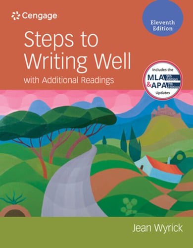Steps to Writing Well with Additional Readings (W/ Mla9e Updates) by Jean Wyrick