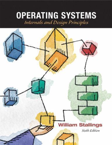 Operating Systems: Internals and Design Principles by Stallings, William, Good B