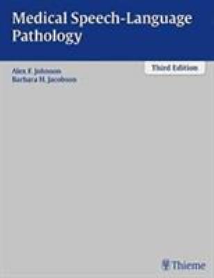 Medical Speech-Language Pathology: A Practitioner’s Guide by