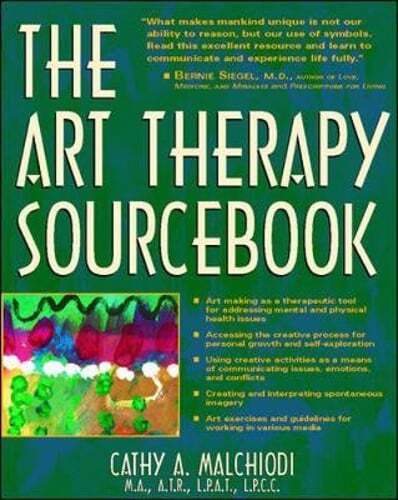 The Art Therapy Sourcebook by Lpcc Malchiodi, Cathy A, PhD: Used