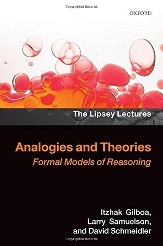 ANALOGIES AND THEORIES: FORMAL MODELS OF REASONING (LIPSEY By Itzhak NEW