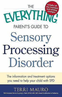 The Everything Parent&rsquo;s Guide To Sensory – paperback, Terri Mauro, 9781440574566