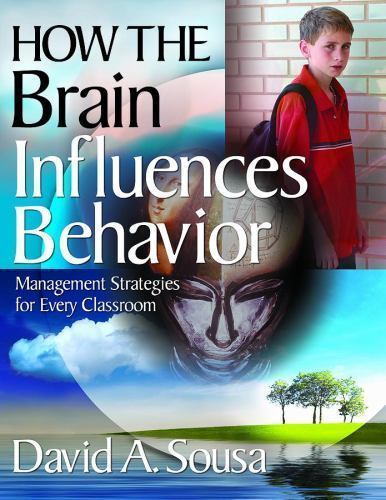 How the Brain Influences Behavior: Mana- paperback, 9781412958707, David A Sousa