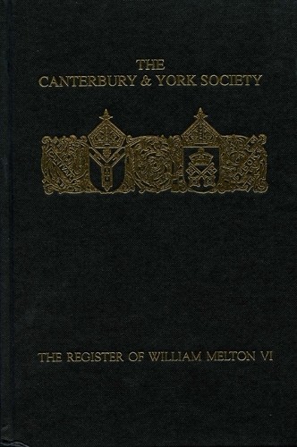 David Robinson The Register of William Melton, Archbishop of York, 13 (Hardback)