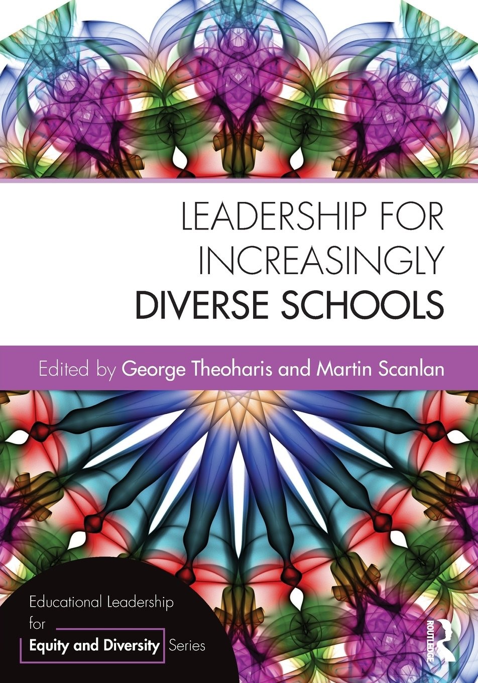 Leadership for Increasingly Diverse Schools (Educational Leadership for Equi…