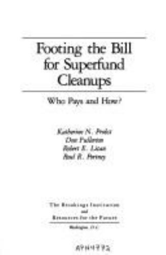 Footing the Bill for Superfund Cleanups: Who Pays and How? (RFF Press)